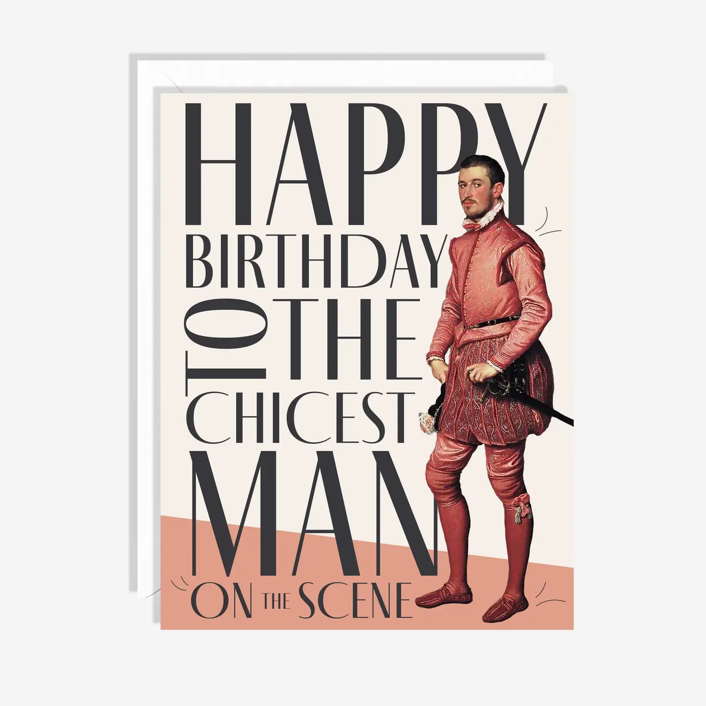The Chicest Man Birthday Card