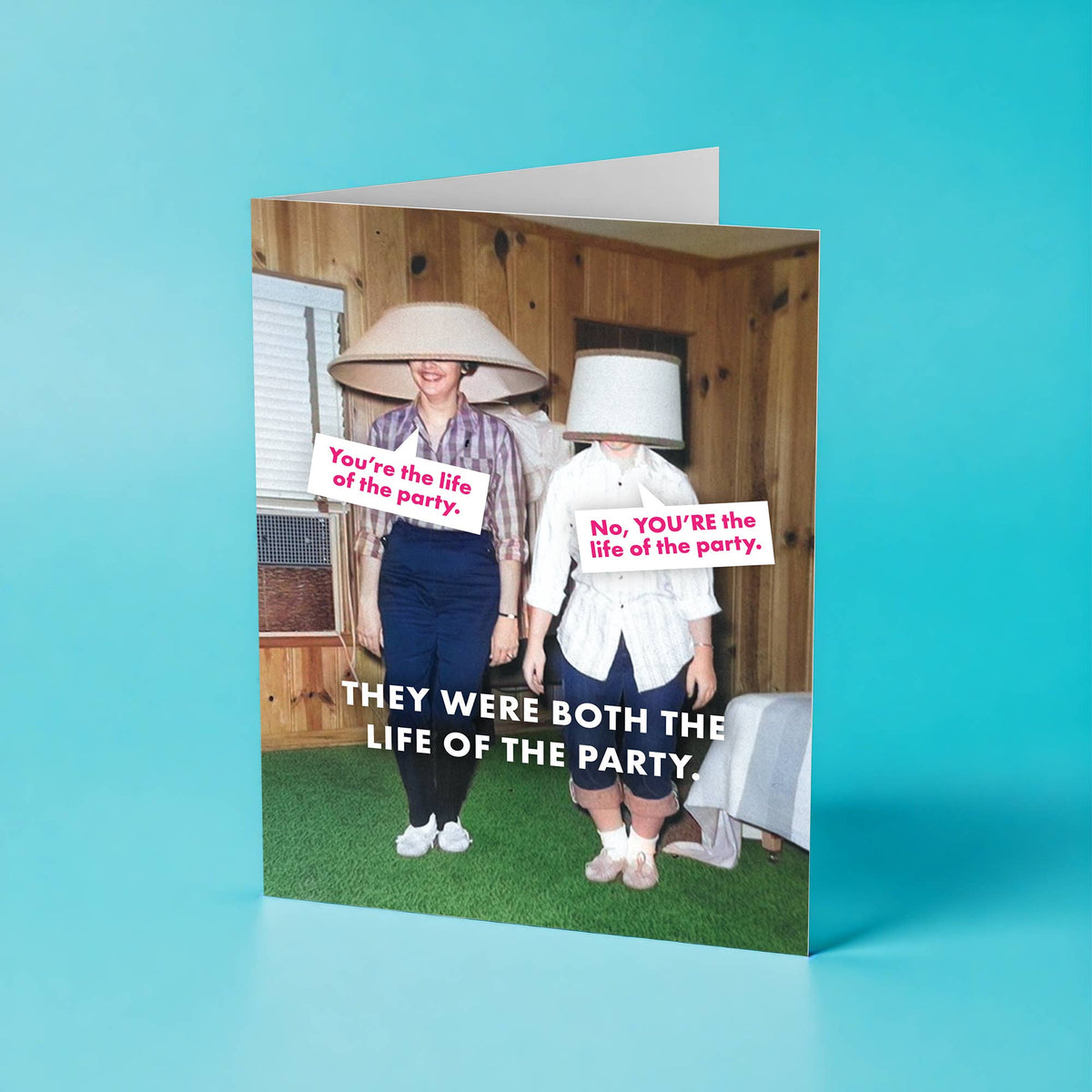 Funny Everyday Card – LIFE OF THE PARTY – Retro Humor