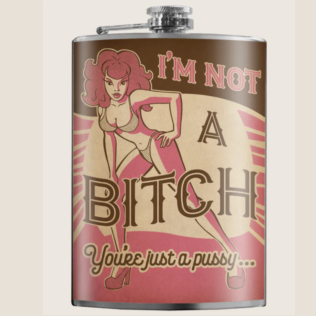 Not A Bitch Flask