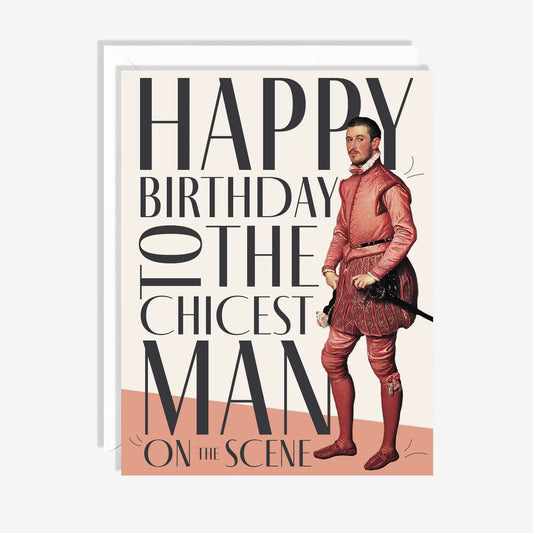The Chicest Man Birthday Card