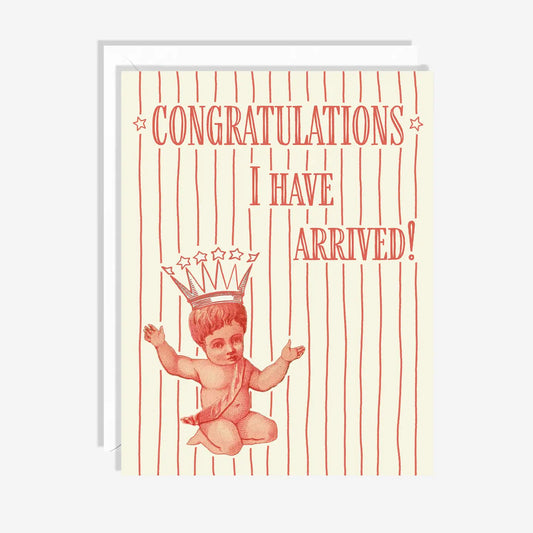 I Have Arrived! Baby Card