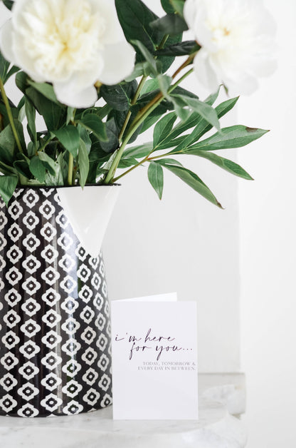 Here For You Sympathy Card