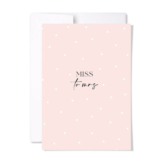Miss to Mrs Engagement Card