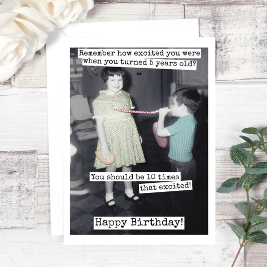 Remember How Excited You Were Birthday Card