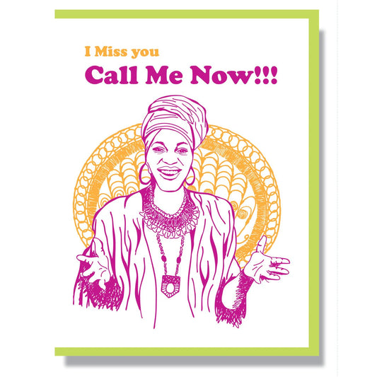 I Miss You Call Me Now!!! Card