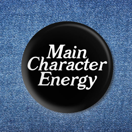 Bobby K Main Character Energy Button Pin