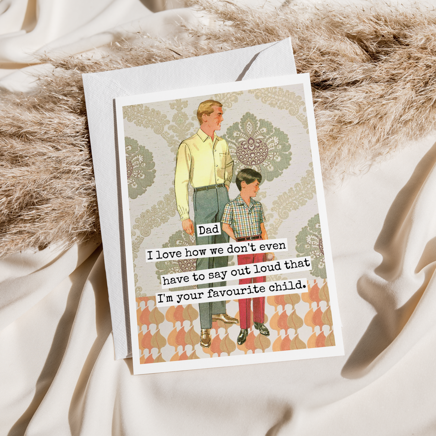 Greeting Card. Dad I Love How We Don't Even Have To Say...